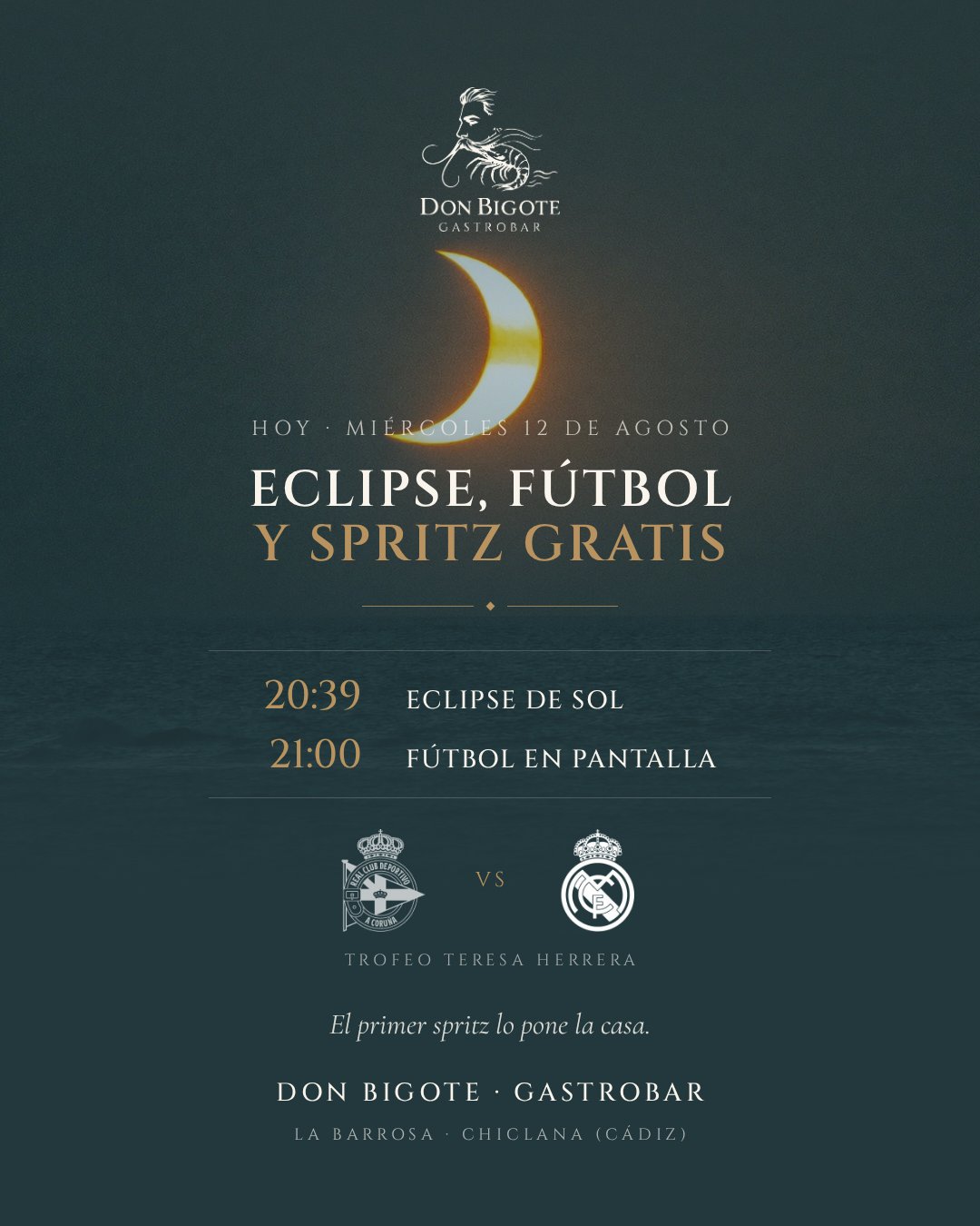 Cartel de la noche del eclipse en Don Bigote: eclipse a las 20:39, Dépor - Real Madrid a las 21:00 y spritz de bienvenida gratis